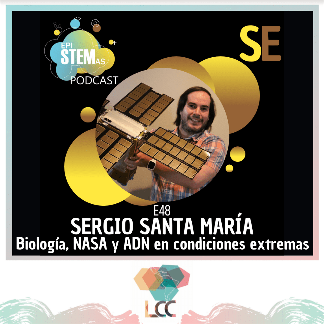 Sergio Santa Maria_Biología_Espacial_NASA_epiSTEMas_RedLCC