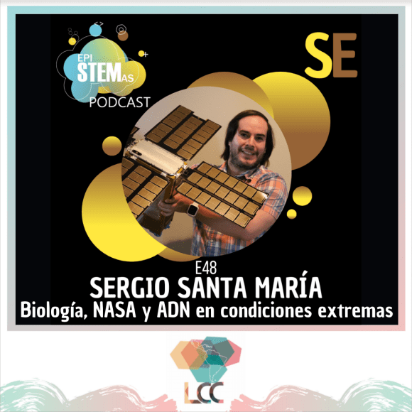 Sergio Santa Maria_Biología_Espacial_NASA_epiSTEMas_RedLCC
