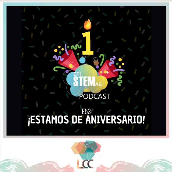 EpiSTEMas Podcast de aniversario. Episodio 53.