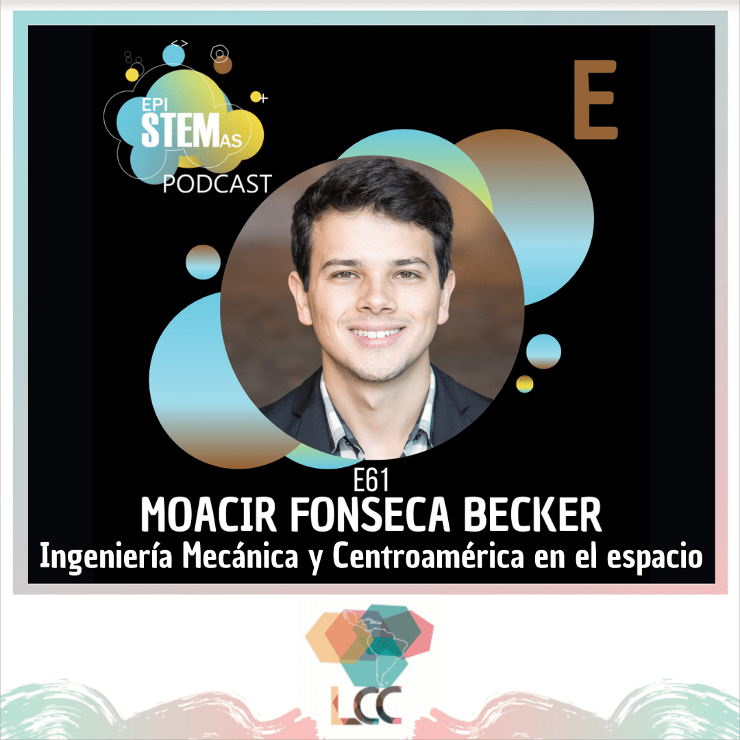 Ingeniero Mecánico Moacir Fonseca Becker. Satélites. Microgravedad. Espacio Centroamérica.