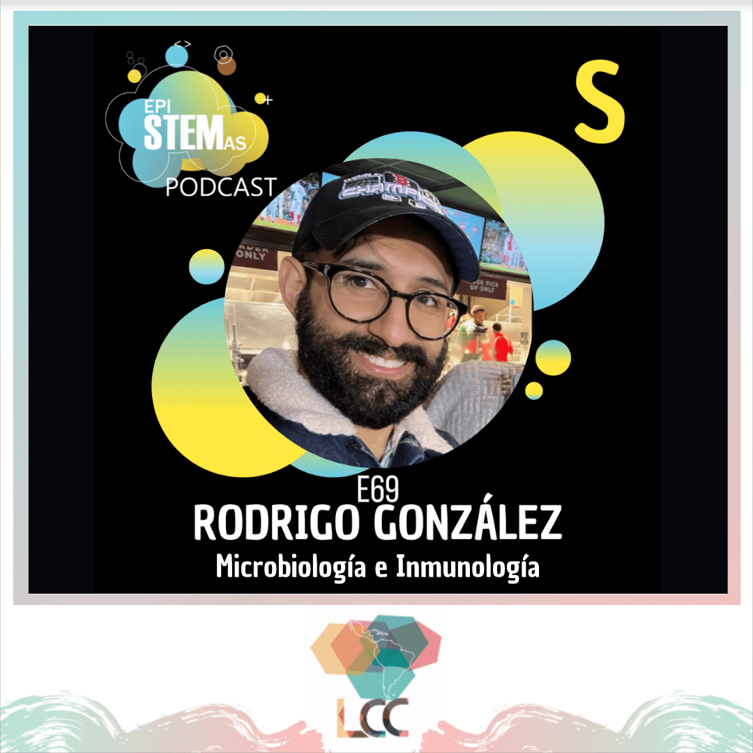 Dr. Rodrigo González, biólogo, microbiólogo e inmunólogo. EpiSTEMas Podcast. RedLCC